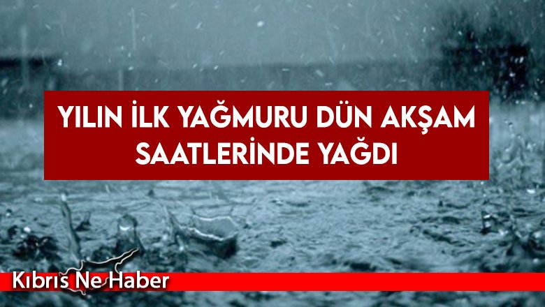 Yılın ilk yağmuru dün akşam saatlerinde yağdı...