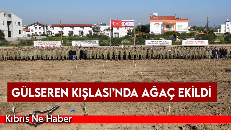 Gülseren Kışlası’nda ağaç ekildi