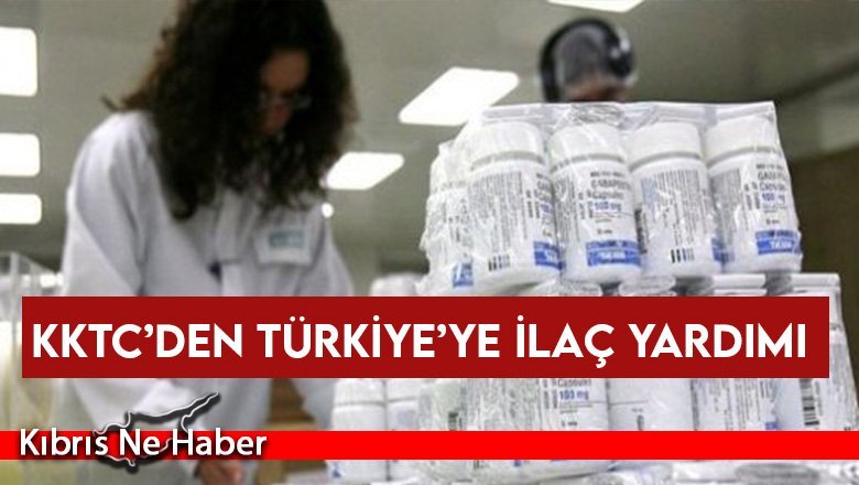 KKTC’den Türkiye’ye ilaç yardımı