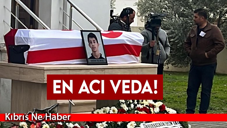 Kağan Selim son yolculuğuna uğurlandı