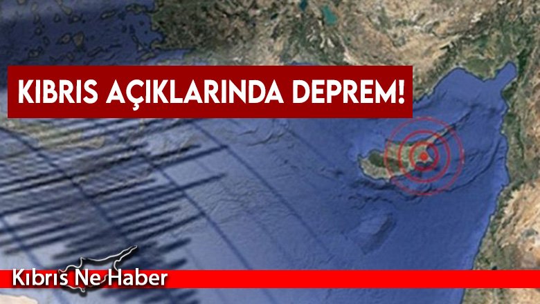 Kıbrıs açıklarında deprem!