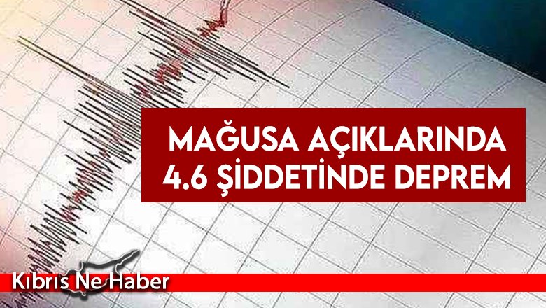 Mağusa açıklarında 4.6 şiddetinde deprem