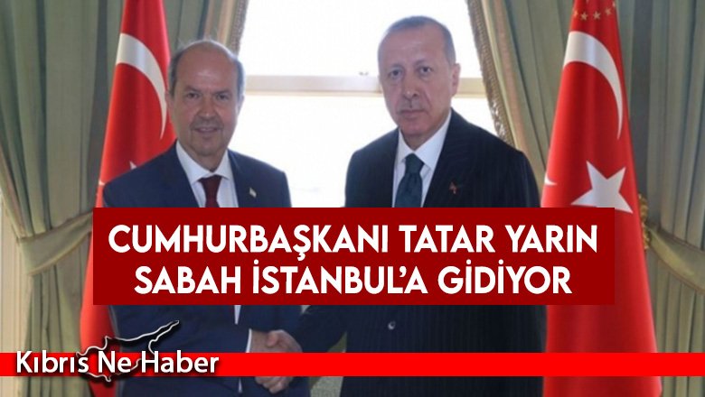 Tatar, Türkiye Cumhuriyeti Cumhurbaşkanı Recep Tayyip Erdoğan ile görüşecek