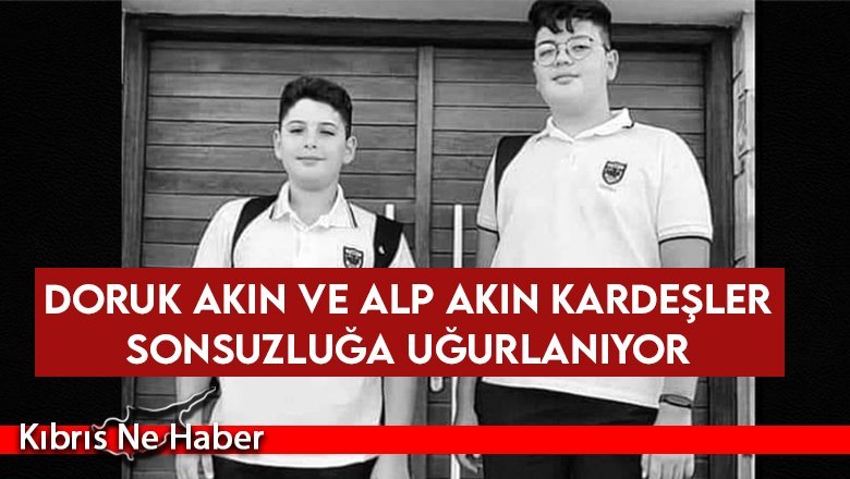 Doruk Akın ve Alp Akın kardeşler bugün defnedilecek