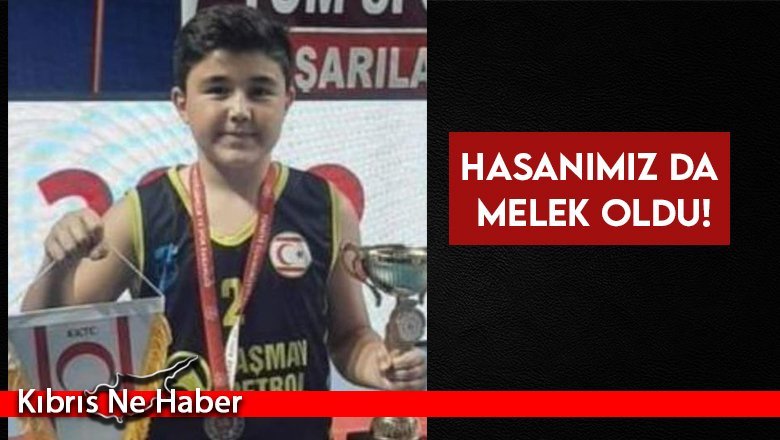 Hasan'ımızı da yitirdik