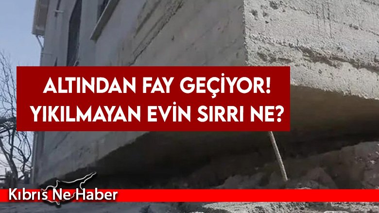 Altından fay geçiyor! Yıkılmayan evin sırrı ne?