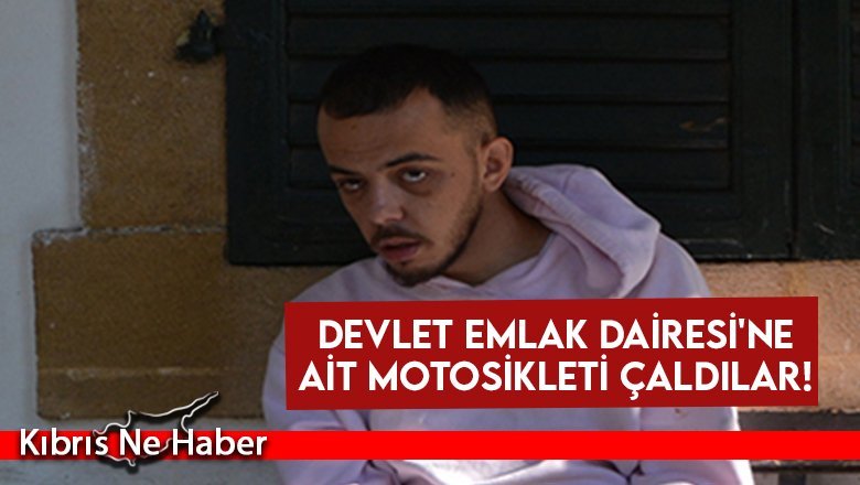 Devlet emlak dairesi'ne ait motosikleti çaldılar!