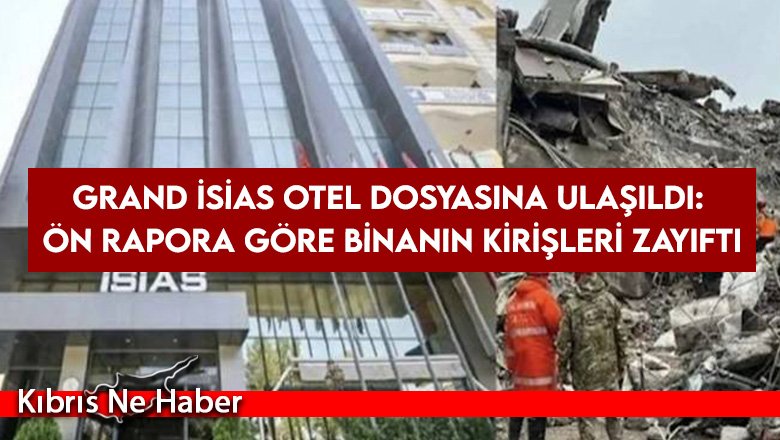 Grand İsias Otel dosyasına ulaşıldı: Ön rapora göre binanın kirişleri zayıftı
