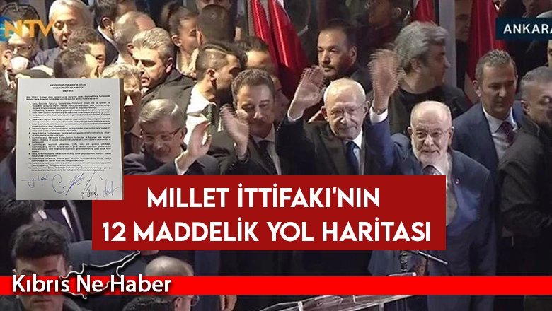 Millet İttifakı'nın 12 maddelik yol haritası