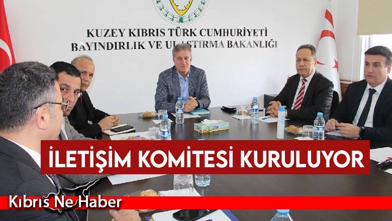 İletişim Komitesi kuruluyor