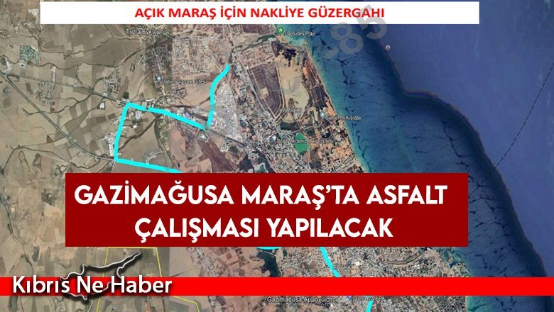 Gazimağusa Maraş’ta asfalt çalışması yapılacak