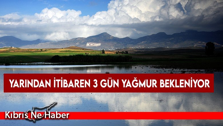 Yarından itibaren 3 gün yağmur bekleniyor