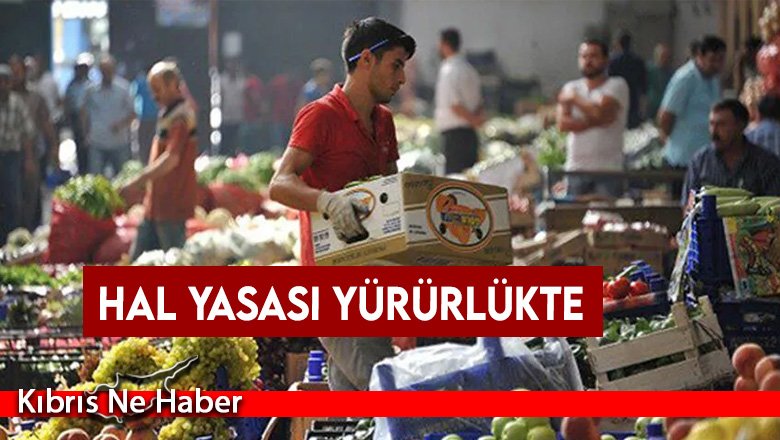 KKTC’de Hal Yasası yürürlükte