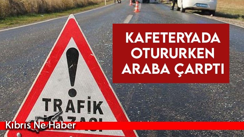 Direksiyon hakimiyetini kaybeden sürücü kafeteryada oturan kadına çarptı