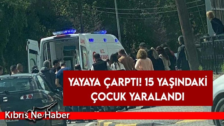 Yayaya çarptı! 15 yaşındaki çocuk yaralandı
