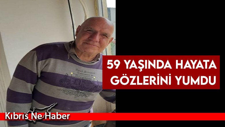 Evinde aniden rahatsızlanan Ayhan Sakallı yaşamını yitirdi