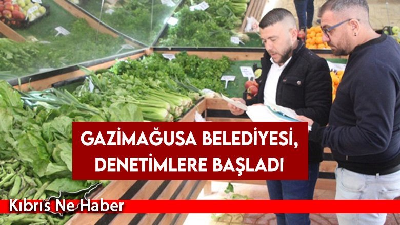 Gazimağusa Belediyesi, meyve ve sebzelerin kayıt altına alınması için denetimlere başladı