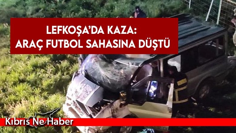 Lefkoşa’da kaza: Araç futbol sahasına düştü