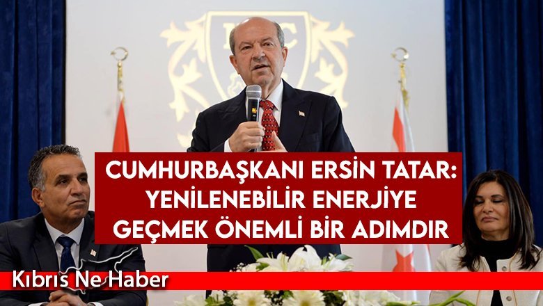 Cumhurbaşkanı Tatar’dan gençlere çevreye duyarlılık mesaji: “Yenilenebilir enerjiye geçmek önemli bir adımdır”