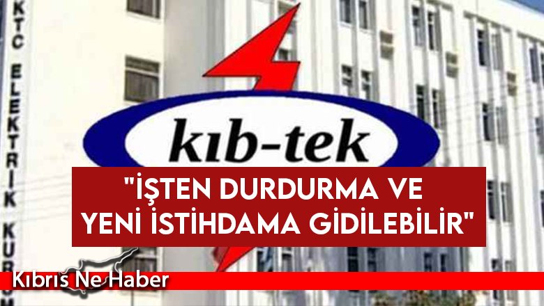 KIB-TEK yönetiminden personele eylemi sona erdirme çağrısı...