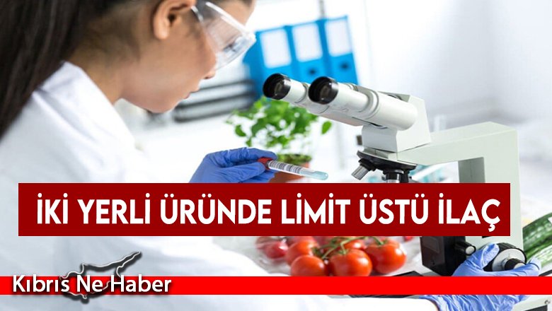 İki Yerli Üründe Limit Üstü İlaç