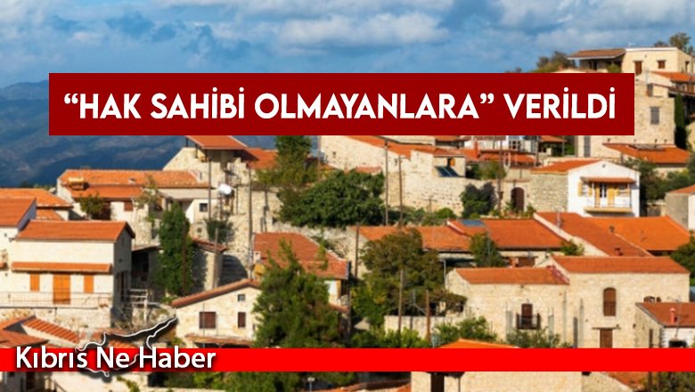 Kıbrıs Türk taşınmazlarının yüzde 30’u “hak sahibi olmayanlara” verildi
