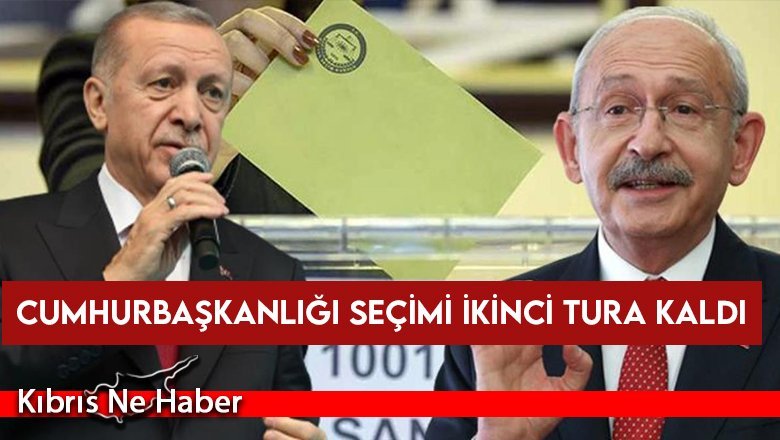 Cumhurbaşkanlığı seçimi ikinci tura kaldı; Türkiye 28 Mayıs’ta yeniden sandığa gidecek