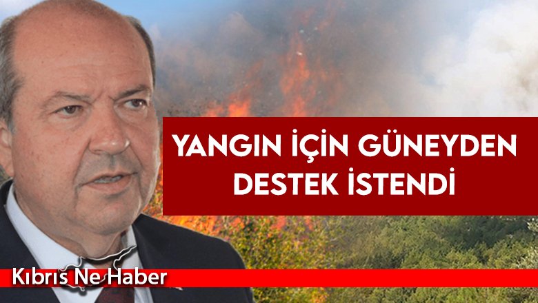 Cumhurbaşkanı Tatar: Güney Kıbrıs'tan bir yangın söndürme uçağı yangın yerine intikal etmek için hazırlandı"