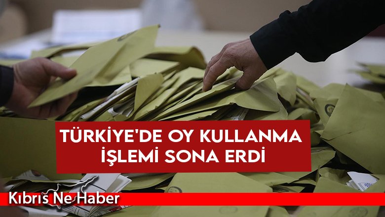 Türkiye'de oy kullanma işlemi sona erdi