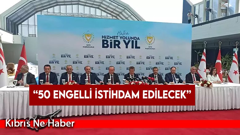 Başbakan Üstel: 50 engelli istihdam edilecek