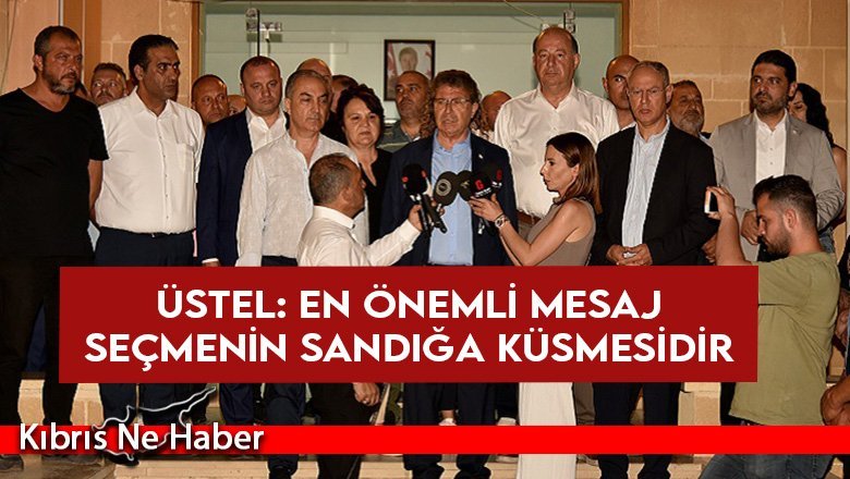 Üstel: En önemli mesaj seçmenin sandığa küsmesidir