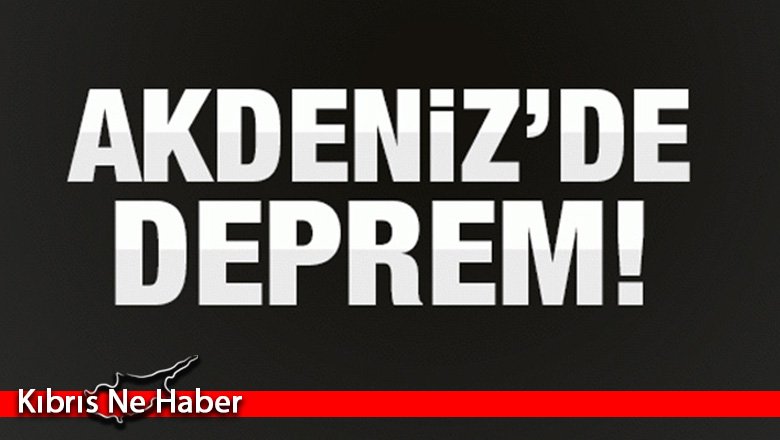 Akdeniz'de 4.2 büyüklüğünde deprem