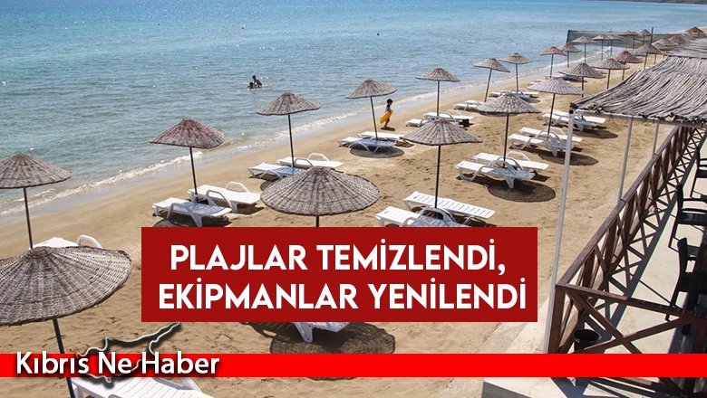 Plajlar temizlendi, ekipmanlar yenilendi