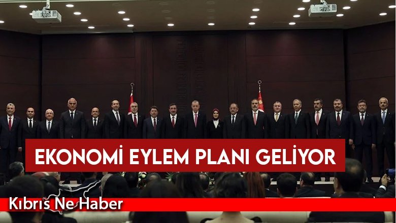 Yeni kabine 5 yıllık yol haritası niteliğinde "Ekonomi Eylem Planı"nı uygulamaya alacak