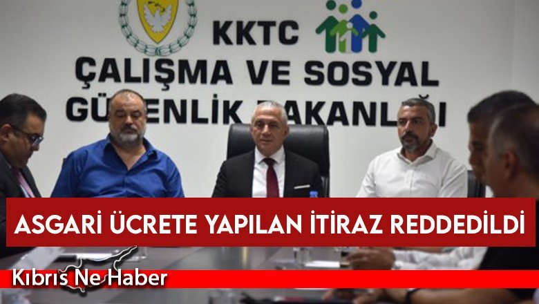 Asgari ücrete yapılan itiraz reddedildi