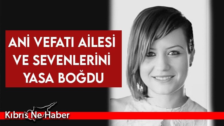 Genç yaşta hayata veda etti