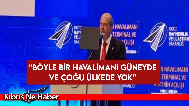Tatar: Yeni Ercan Havalimanı’nın cazibe merkezi olacağına inancımız tam