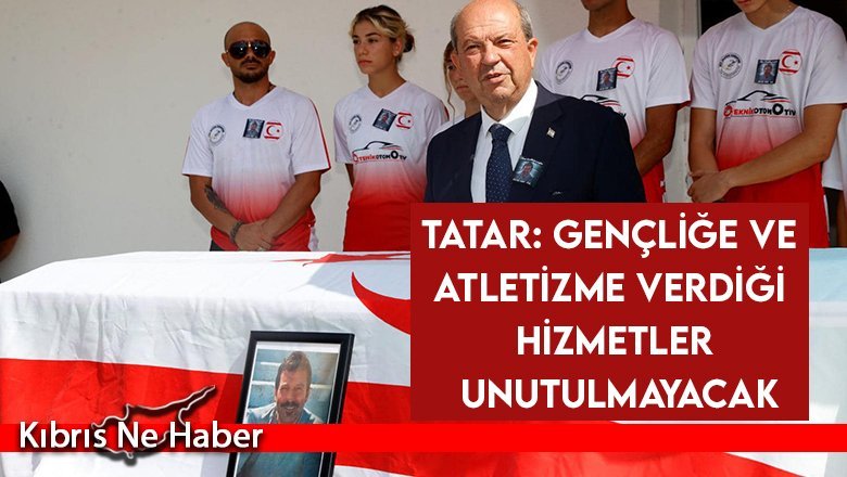Tatar: Gençliğe ve Atletizme Verdiği Hizmetler Unutulmayacak