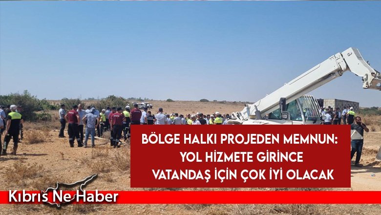 Bölge halkı projeden memnun: Yol hizmete girince vatandaş için çok iyi olacak