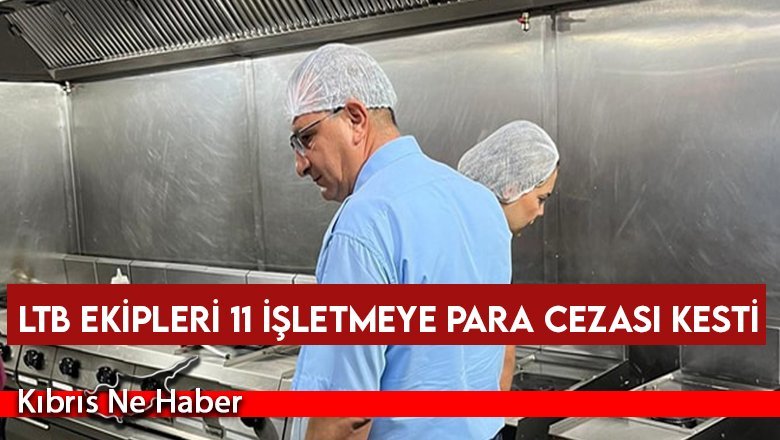 LTB’den 11 İşletmeye Toplam 99 Bin TL Ceza