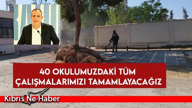Harmancı: 40 okulumuzdaki tüm çalışmalarımızı tamamlayacağız