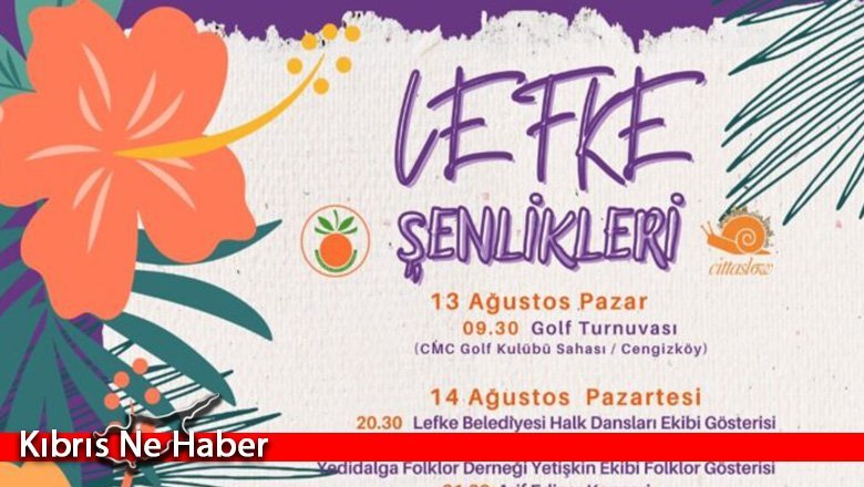 Lefke Şenlikleri 13-20 Ağustos tarihleri arasında düzenlenecek