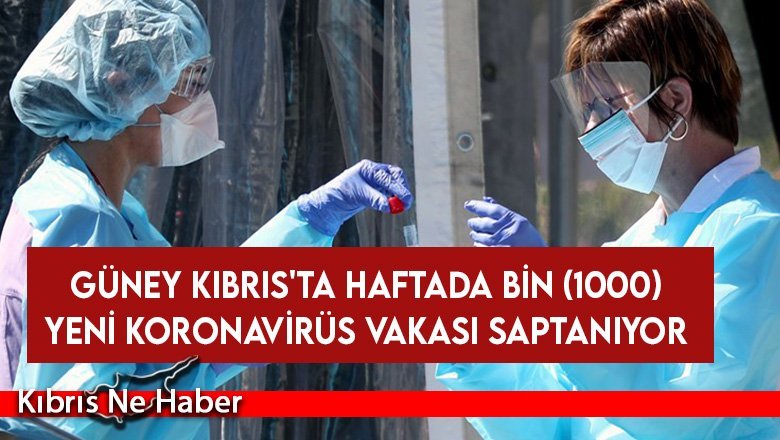 Güney Kıbrıs'ta haftada bin (1000) yeni koronavirüs vakası saptanıyor