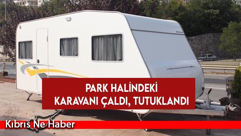 Park Halindeki Karavanı Aracına Takıp Götürdü!