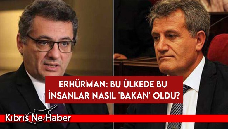Erhürman: Bu ülkede bu insanlar nasıl 'bakan' oldu?