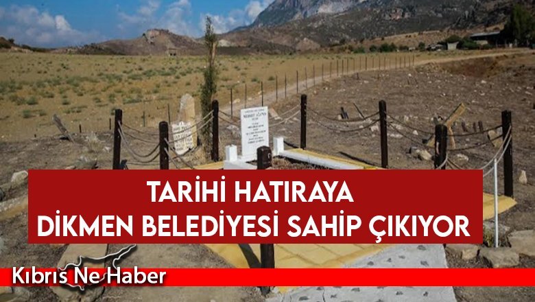Tarihi hatıraya Dikmen Belediyesi sahip çıkıyor