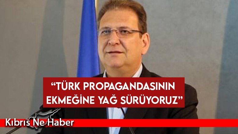 “Türk propagandasının ekmeğine yağ sürüyoruz”