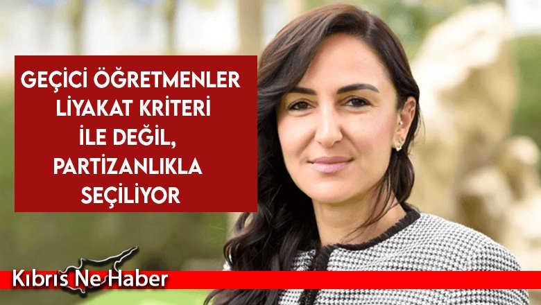 Rogers: Geçici öğretmenler liyakat kriteri ile değil, partizanlıkla seçiliyor