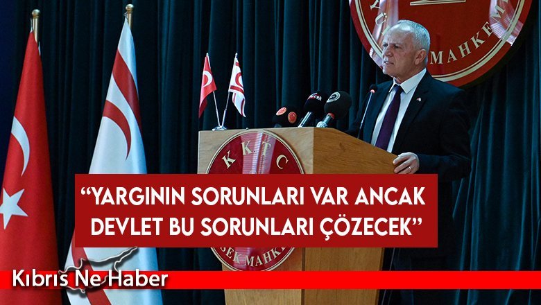 Töre: Yargının sorunları var ancak devlet bu sorunları çözecek