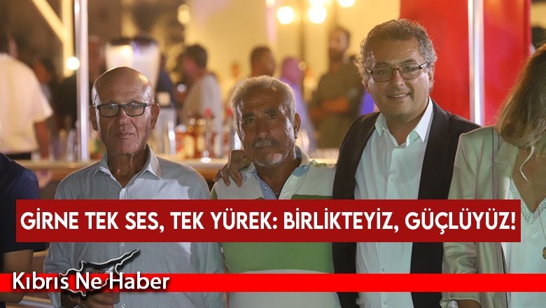 Girne tek ses, tek yürek: Birlikteyiz, güçlüyüz!